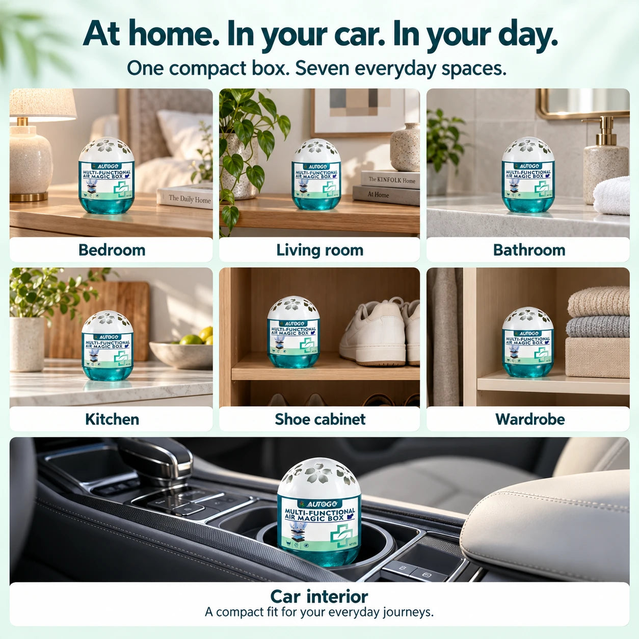 AUTOGO in seven everyday spaces: bedroom, living room, bathroom, kitchen, shoe cabinet, wardrobe and car cup holder.